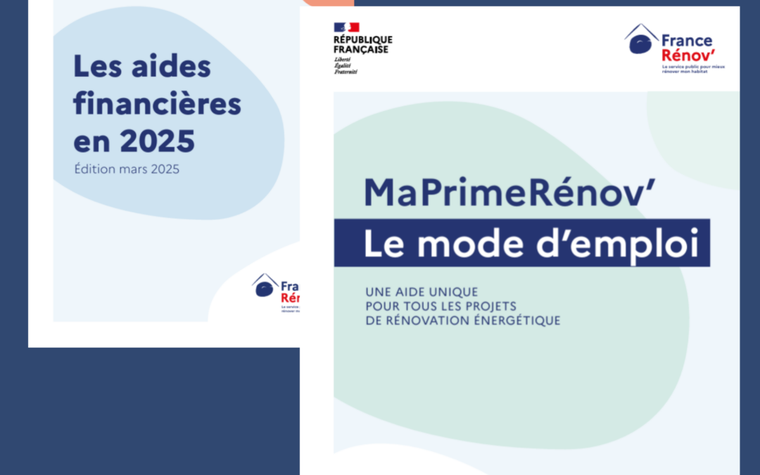 RENOVATION – Guide des aides Ma Prime Rénov&rsquo; et mode d’emploi (version mars 2025)